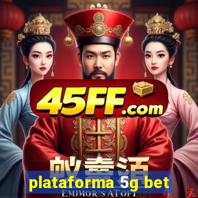 plataforma 5g bet